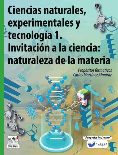 CIENCIAS NATURALES, EXPERIMENTALES Y TECNOLOGIA 1. INVITACION A LA CIENCIA DE LA MATERIA