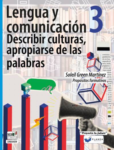 LENGUA Y COMUNICACION 3. DESCUBRIR CULTURAS, APROPIARSE DE LAS PALABRAS