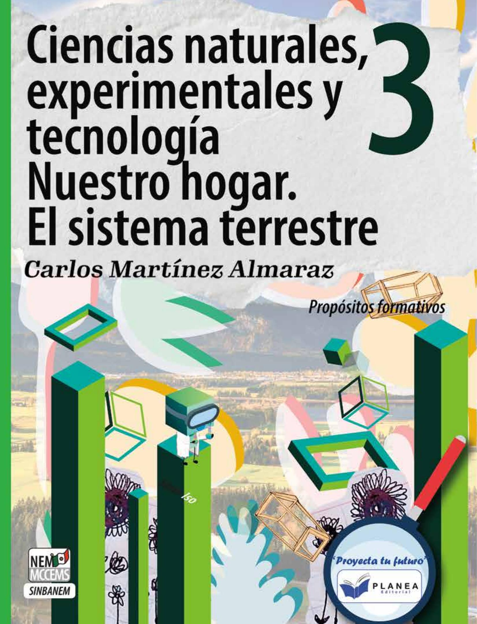 CIENCIAS NATURALES, EXPERIMENTALES Y TECNOLOGIA 3. NUESTRO HOGAR. EL SISTEMA TERRESTRE